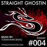SGP004 - Revenge of the Bang by Tomahawk Bang (Straight Ghostin Podcast)