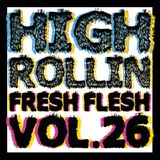 FRESH FLESH VOL.26 HIGH ROLLIN