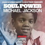 Beatminerz Radio & Ego Trip Proudly Present SOUL POWER - MICHAEL JACKSON (PART TWO)