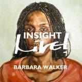 Insight Live! - Barbara Walker - Live! Arts Radio Birmingham