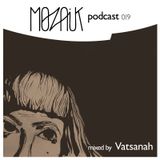 Mozaik Podcast 019 - Mixed by Vatsanah