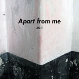 Apart from me