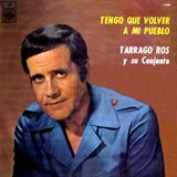Tarragó Ros - Tengo que volver a mi Pueblo