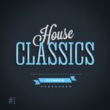 House Classics Mix #1