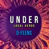 D-FEENS - UNDER LOCAL HEROS @ ATLANTIC.GDYNIA