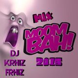Mix MoOmbah Dj Krhiz Frhiz