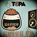 TOPA-Making noise 13(live mix,chicago/jackin house)