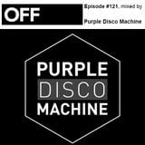 OFF Recordings Podcast Episode #121, mixed by Purple Disco Machine