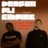 Dragon Fli Empire - The solos, Remixes, & Featurings Mixtape