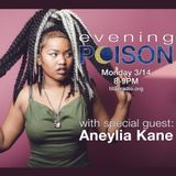 Evening Poison Episode IV feat. Aneylia Kane