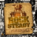 TRIGGAFINGA INTL presents CONFESSION VOL.3 -THIS IS ROCKSTEADY