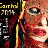 The Carnival 2014 Mixed by Dj El Loco