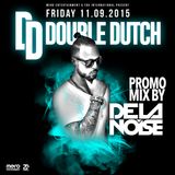 DOUBLE DUTCH PROMO MIX BY DE LA NOISE