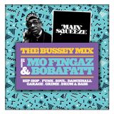 Main Squeeze - The Bussey Mix - BobaFatt & Mo Fingaz