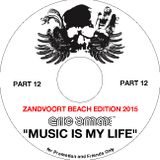 Music Is My Life Part 12 - Zandvoort Beach Edition 2015