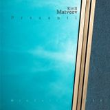 # 066 Kirill Matveev - Presanti (2012)