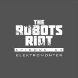 The Robots Riot. Episode 09: eleKtromonter