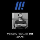 Metodiq Podcast 004 with MAAE
