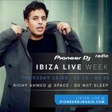 Richy Ahmed - Live @ Do Not Sleep @ Space Ibiza