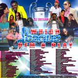 DJ DOTCOM_WHICH LEAGUE DEM A PLAY_DANCEHALL_MIX {OCTOBER 2015 - EXPLICIT VERSION}