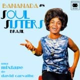 BANANADA #8 (SOUL SISTERS BRASIL)