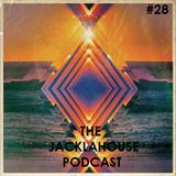 The JackLaHouse Podcast #28