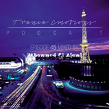 Trance Emotions Podcast 45 Mixed by Mhammed El Alami