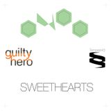 Guilty Hero: Sweethearts DJ Mix