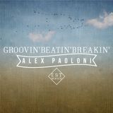 GROOVIN'BEATIN'BREAKIN' - ALEX PAOLONI