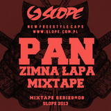 SLOPE PAN ZIMNA ŁAPA MIXTAPE SERIES # 8