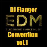 DJ. Flanger - EDM Convention vol. 1