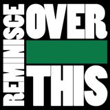 Reminisce Over This (vol. 1)