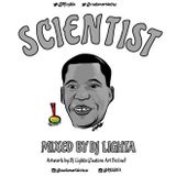 Dj Lighta Presents SCIENTIST Mix