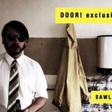 DOOR exclusive mix by SAWLIN (live) ( Electric Deluxe, Cocoon Records)
