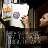 Jaffa Surfa - Jay Tripwire Tribute Mix