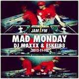 Madmonday-12-11-12-jamfm-djmaxxx-eskei83