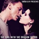 Turbo City Presents: The Girl With The Dragon Tattoo