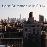 Late Summer Mix 2014