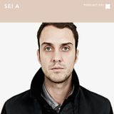 XLR8R Podcast 432: Sei A