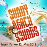 Sunny Beach Sounds 2013 - Jason Parker DJ Mix