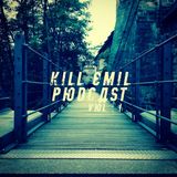 Kill Emil Podcast Vol 1