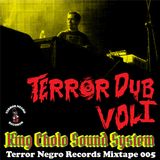TERROR NEGRO MIXTAPE 005 - KING CHOLO SOUNDSYSTEM - TERROR DUB VOL. I