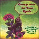 Oozings from the Inner Mynde - Volume 9: Expectations, Winter & Summer