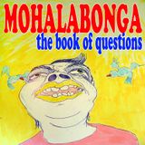 MOHALABONGA - THE BOOK OF QUESTIONS