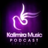 The Kalimira Music Podcast EP03 (Mixed By Mike Mol)