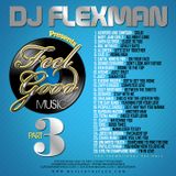 FEEL GOOD MUSIC PT. 3