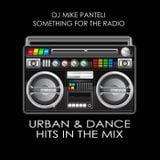Something For The Radio - DJ Mike Panteli (Urban & Dance Hits In The Mix)