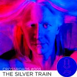 Crossroads #003 - The Silver Train