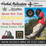 Herbal Medication show with new tune "Marijuana" by Chezidek & world premiere of Addis Pablo Dub