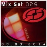 Trinax Mix Set 029 // 08.03.2014